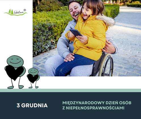 3 grudnia – Międzynarodowy Dzień Osób z Niepełnosprawnościami
