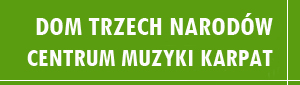Dom Trzech Narodów - Centrum Muzyki Karpat